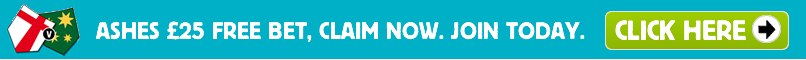 CLAIM YOUR FREE £25 ASHES BET TODAY