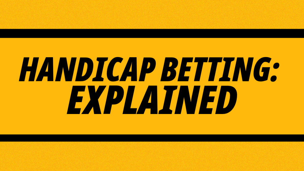 Everything you need to know about Handicap betting