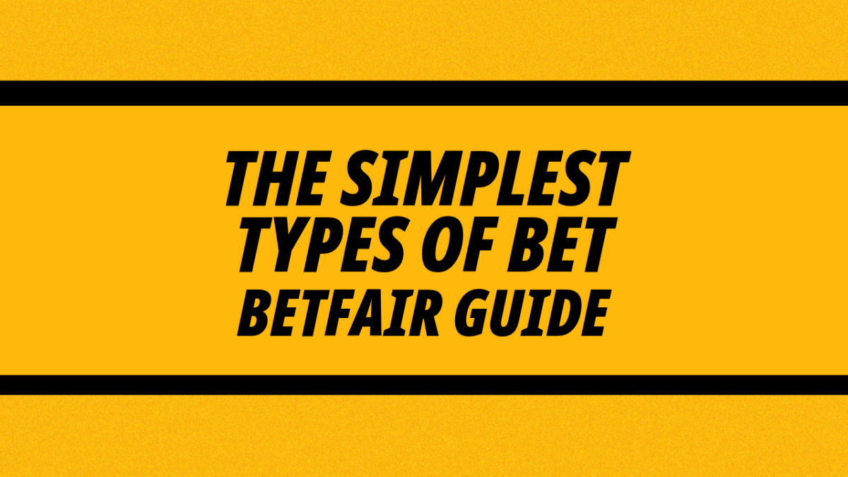 What are the simplest types of bet?