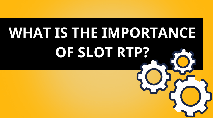 what is the important of slot rtp.png