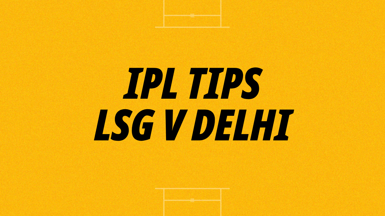 Lucknow Super Giants v Delhi Capitals IPL Tips: LSG batting power means easy sixes win