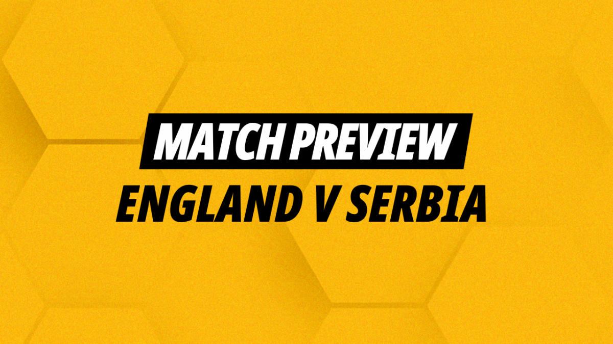 England v Serbia betting preview