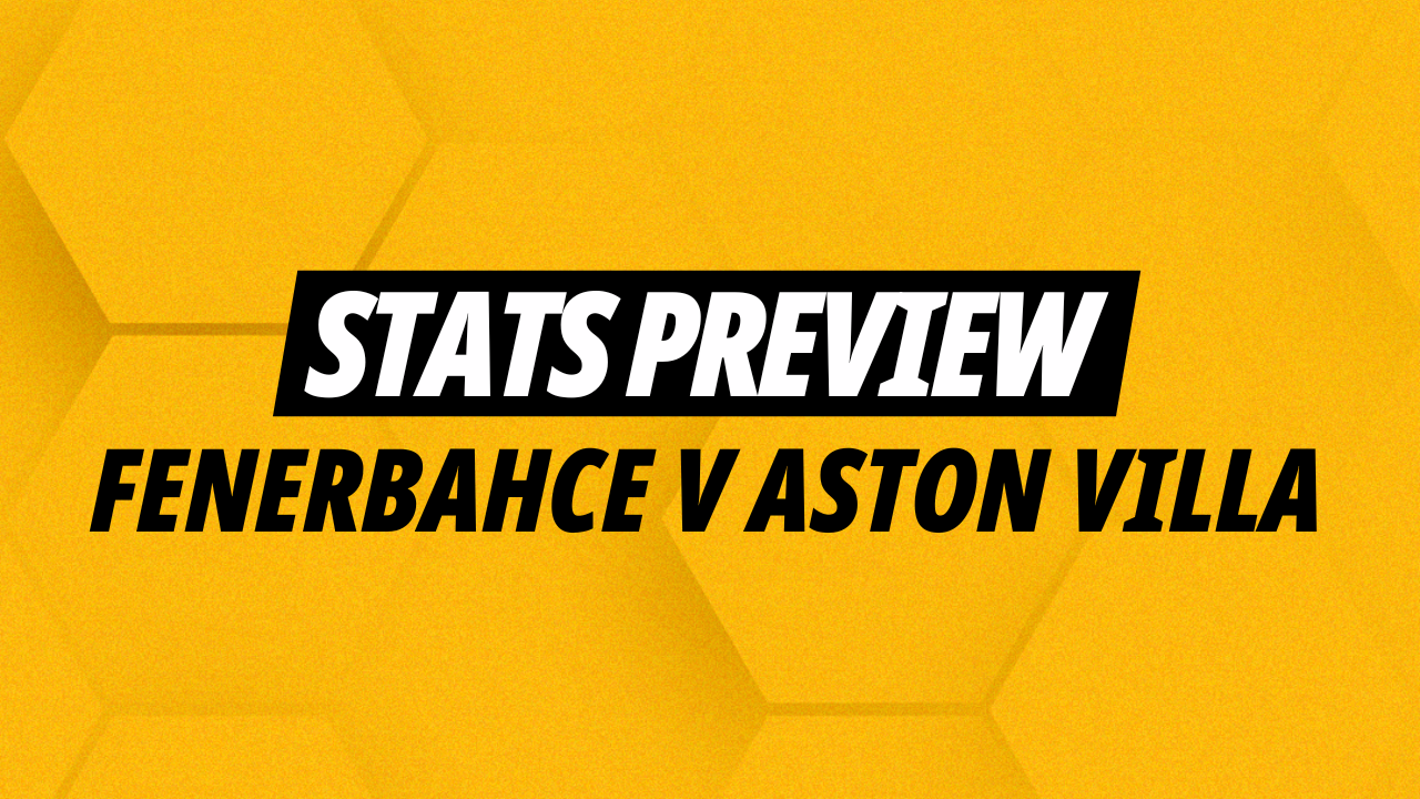 Fenerbahce v Aston Villa: Three stats and three bets for Thursday Fenerbahce v Aston Villa: Three stats and three bets for Thursday