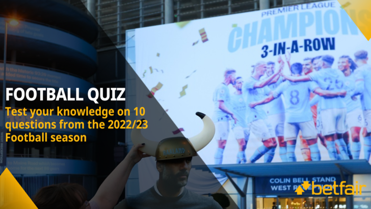 The 2022-23 Season Football Quiz:  What do you remember from the last 10 months?