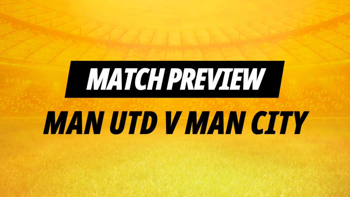 Read Dave Tindall's match preview for Man Utd v Man City