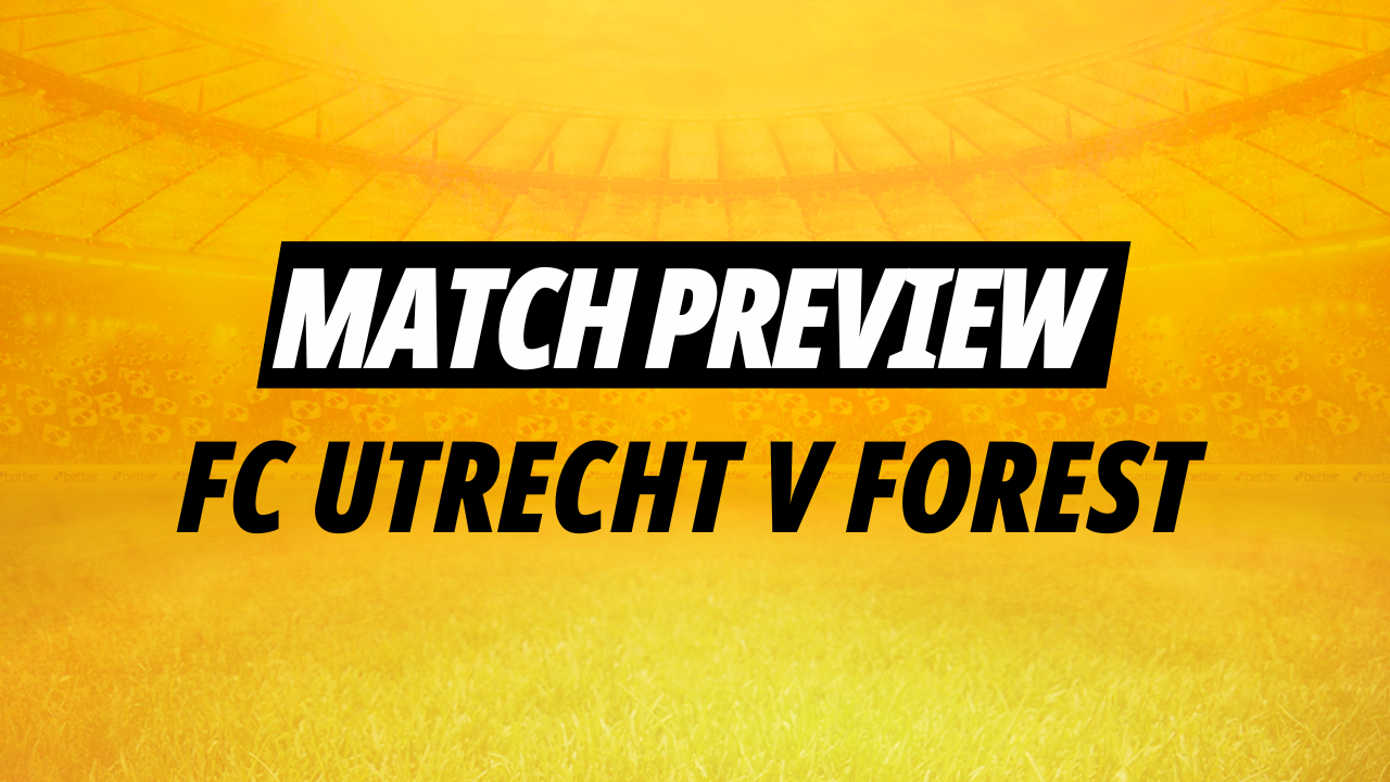 FC Utrecht v Nottingham Forest: Dyche’s men to secure narrow win