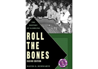 Poker Book Review: 'Roll the Bones: Casino Edition' by David G. Schwartz